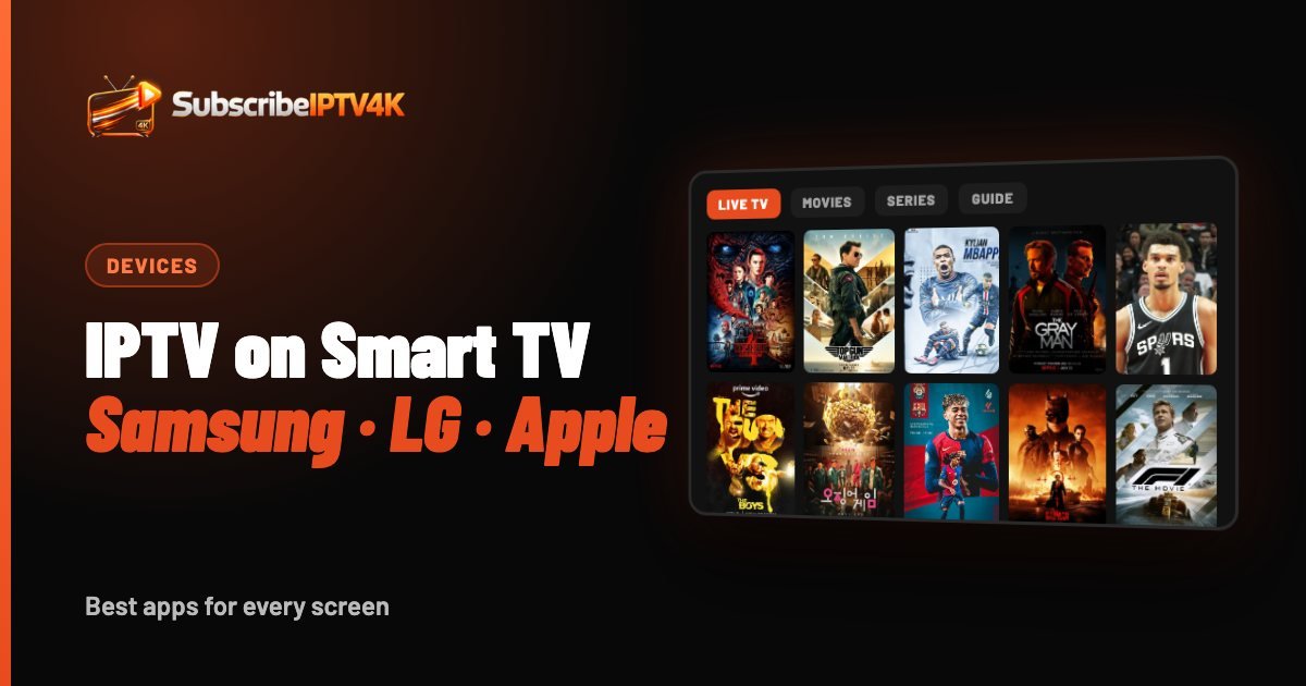 IPTV on Smart TV: Samsung, LG & Apple TV Guide