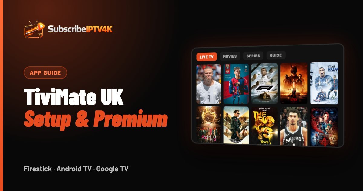 TiviMate UK Guide: Premium, Setup & Best IPTV